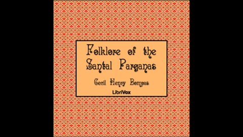 Folklore Of The Santal Parganis Complete Audiobook