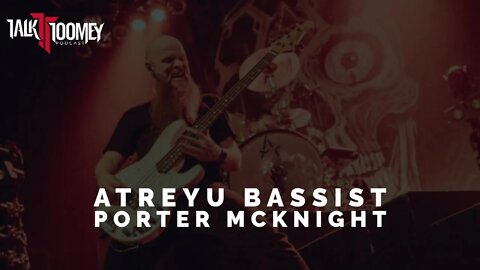 TT | Porter McKnight (Atreyu)