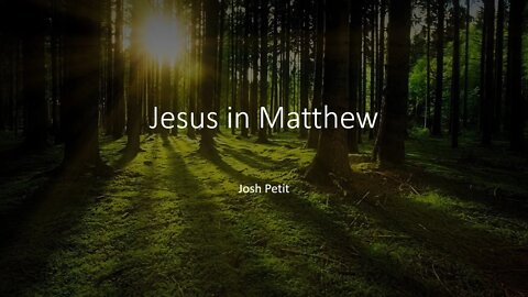 Jesus in Matthew Part 18