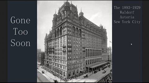 Gone Too Soon - The 1893-1929 Waldorf Astoria in New York City