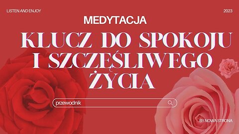 Medytacja Klucz do Spokoju i Szczęśliwego życia