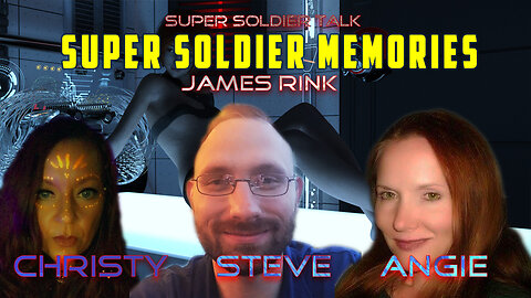 Super Soldier Memories Part 1 – Christy, Angie, James, and Steve