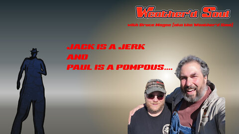 Jack Spirko’s a Jerk and Paul Wheaton is a Pompous… well you know what I mean!