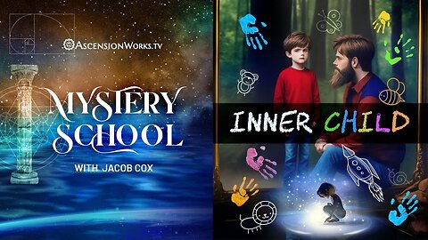 Mystery School: Inner Child