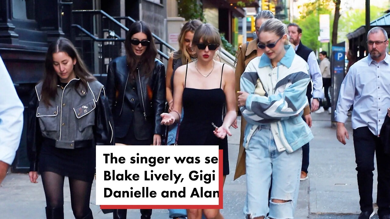 Taylor Swift Steps Out With Gigi Hadid Blake Lively Haim After Joe Alwyn Breakup 