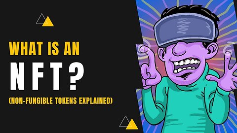 What is an NFT ? (Non Fungible Tokens Explained)