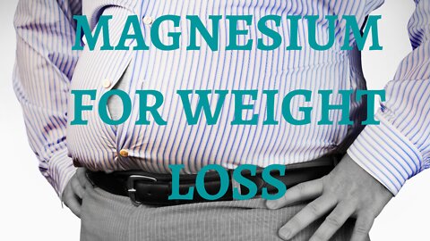 How to Lose Weight with Magnesium?