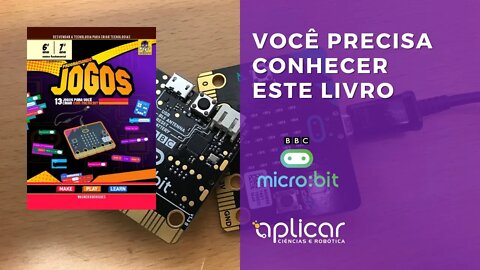 APRENDA A PROGRAMAR CRIANDO 13 JOGOS COM A PLACA MICROBIT