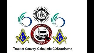 Trucker Convoy, Cabalistic CONundrums