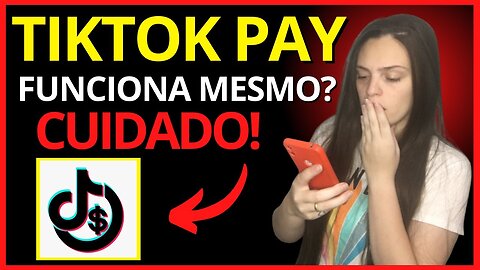 APP TIKTOK PAY FUNCIONA MESMO? PAGA MESMO? ONDE COMPRAR APP TIKTOK PAY ONDE BAIXAR, DOWNLOAD