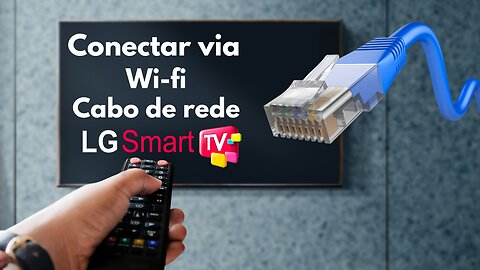 Smart TV LG Como Conectar Internet