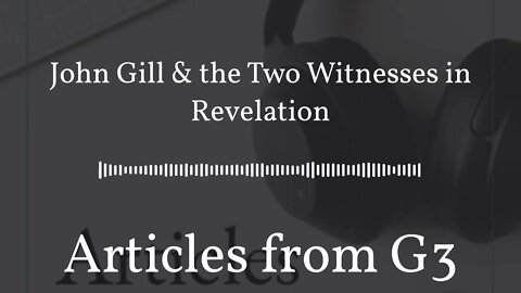 John Gill & the Two Witnesses in Revelation