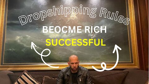 Andrew Tate Dropshipping Rule/Strategy, Become Rich