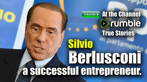 Silvio Berlusconi, a successful entrepreneur.