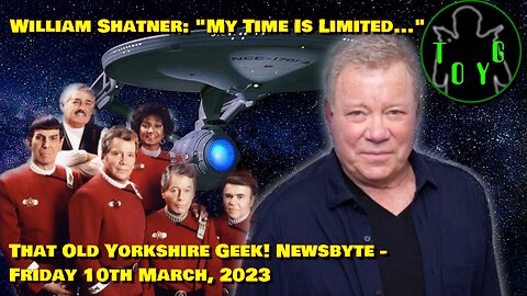 William Shatner Admits That His Time Is Limited - TOYG! News Byte - 10th March, 2023