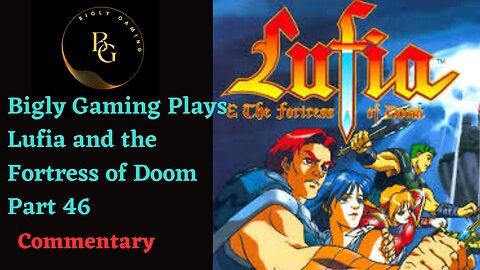 The Flight of the Falcon - Lufia and the Fortress of Doom Part 46