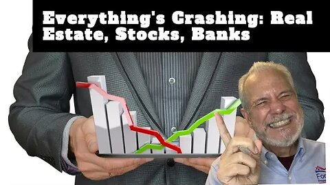 Everything Is Crashing: Real Estate, Stocks, Banks