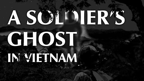 A Soldier's Ghost in Vietnam