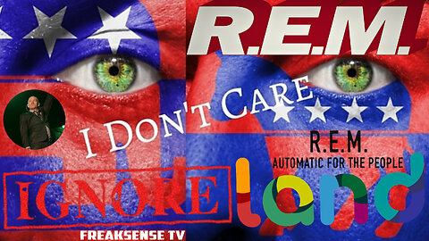 Ignoreland by R.E.M. ~ The Protest Song of Truth that set the Q Revolution in Motion...