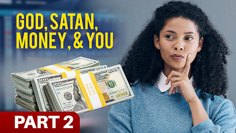 Don't Be a Couch Potato (God, Satan, Money, & You: Part 2)