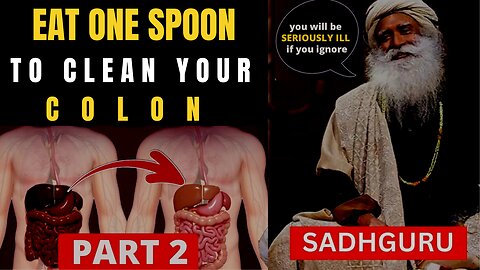 SADHGURU Alert | ONE MORE WAY to Keep Your Colon Clean | You're Getting Sick