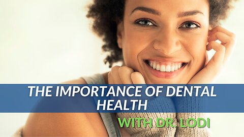 The Importance Of Dental Health