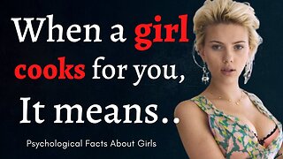 Psychological Facts About Girls | Every Man Should Watch This