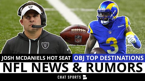 Josh McDaniels HOT Seat + OBJ’s Top 5 Destinations & Baker Mayfield Returns | NFL News & Rumors