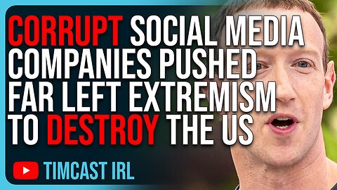 Corrupt WOKE Social Media Companies Pushed Far Left Extremism To DESTROY The United States