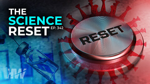 Episode 342: THE SCIENCE RESET