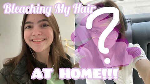 Bleaching My Hair - AT HOME