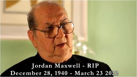 Jordan Maxwell - RIP - December 28, 1940 ~ March 23, 2022 | Death and Memorial