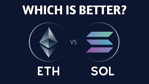 ETHEREUM Vs. SOLANA– Is Solana Better than Ethereum?