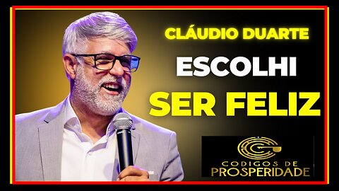 CLAUDIO DUARTE - ESCOLHI SER FELIZ (PALESTRA COMPLETA)