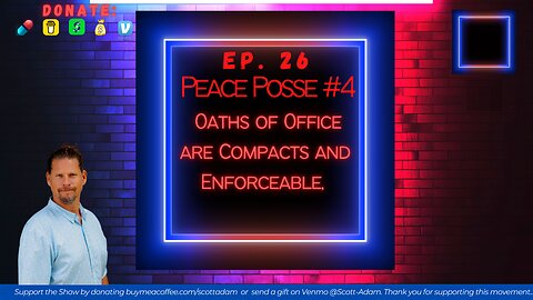 Ep. 26 Oaths of Office are Compacts and Enforceable: Cynthia Jo and Jennifer Peace Posse 4