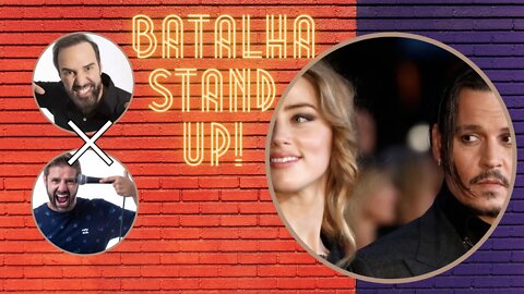 Batalha de Stand Up! Fábio Rabin x Diogo Portugal - Caso Johnny Depp e Amber Heard