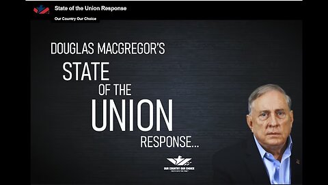 Col Douglas Macgregor: 3/7/2024 State of the Union Response