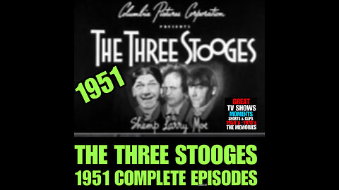 CS #32 THE THREE STOOGES 1951 COMPLETE EPISODES