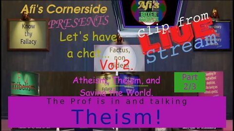 Professor Flynn talks Theism and Beliefs, 2/3 from Live Stream 2. Afi’s Cornerside Chats Clips.