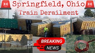 🚨 Another Train Derailment Springfield, OH | East Palestine Dam Breaks Ohio River Threatened