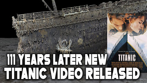 New Titanic video released | 111 years later New Titanic video released