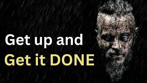 GET UP and GET IT DONE - POWERFUL motivational video.