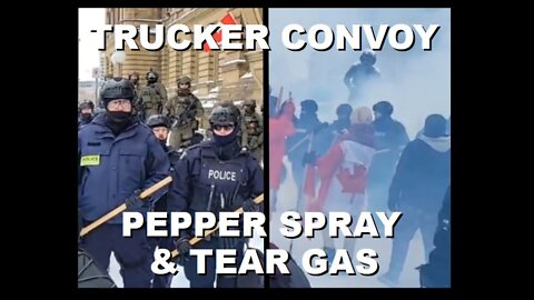 Police Push Convoy Crowds: Trucks Broken Into, Arrests, Pepper Sprayed, Tear Gas, Medic |Feb 19 2022