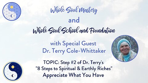 Dr. Terry Cole-Whittaker: Step #2 ~ Appreciate What You Have (8 Steps to Spiritual & Earthly Riches)