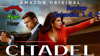 Citadel- Season 1 Ep: 1 & 2 Review