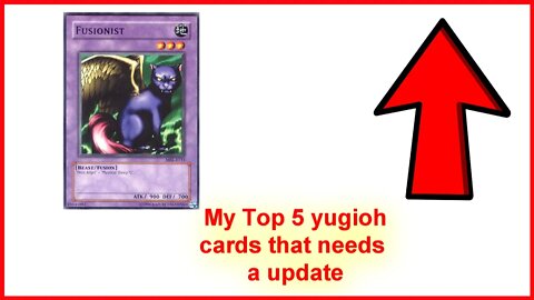 my top 5 yugioh cards that needs an update
