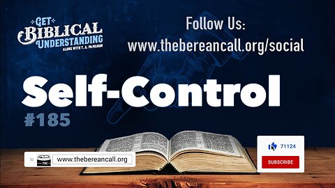 Get Biblical Understanding #185 - Self-Control