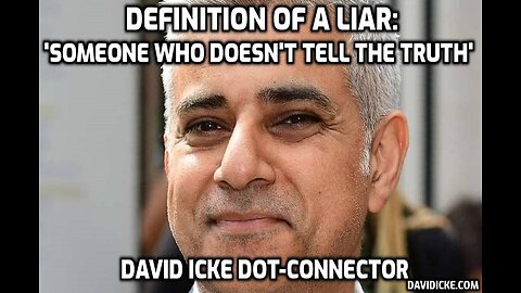 Definition Of A Liar: 'Someone Who Doesn't Tell The Truth' - David Icke Dot-Connector Videocast