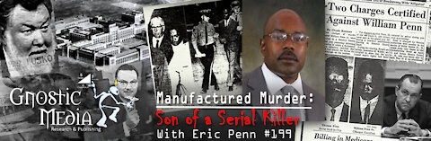 Eric Penn – “Manufactured Murder: Son of a Serial Killer” – #199
