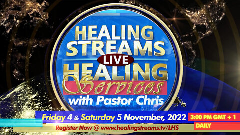 Healing Streams Healing Services with Pastor Chris | November 4 & 5, 2022 @ 10am EST Daily